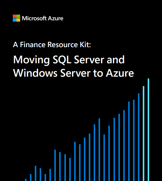 A Finance Resource Kit Moving Sql Server And Windows Server To Azure Msinfoworld
