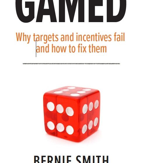  Gamed: Why targets and incentives fail and how to fix them